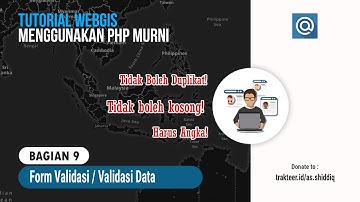 Tutorial WEBGIS PHP #PART 9 - Form Validasi / Validasi Data