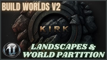 World Partition & Landscapes | Build Worlds V2 | UE 5.1