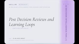 AI Decision Intelligence for Leaders: Post-Decision Reviews and Learning Loops