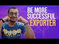 IMPORT EXPORT BUSINESS: PROVEN TIPS TO BE A MORE SUCCESSFUL EXPORTER / MAKE MORE MONEY