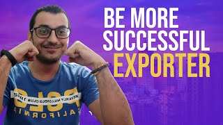 Import Export Business Proven Tips To Be A More Successful Exporter Make More Money