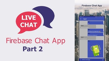 Android Tutorial - Chat Application with Firebase - Part 2
