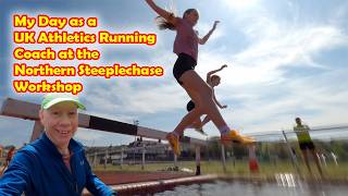 My Day as a UK Athletics Running Coach at the Northern Steeplechase Workshop
