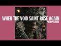 When The Void Saint Rose Again