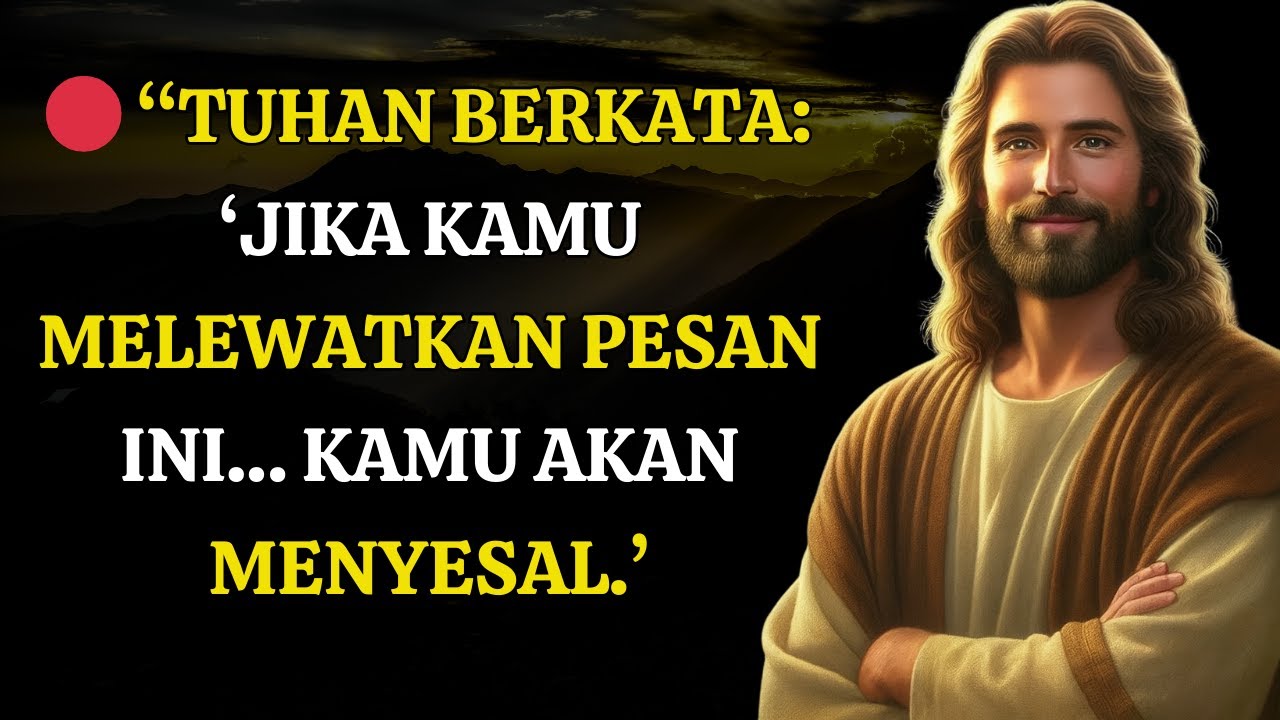 🔴 “Tuhan berkata: ‘Jika kamu melewatkan pesan ini… kamu akan menyesal.’ 👆 Pesan Tuhan Hari Ini”
