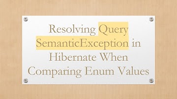 Resolving Query SemanticException in Hibernate When Comparing Enum Values