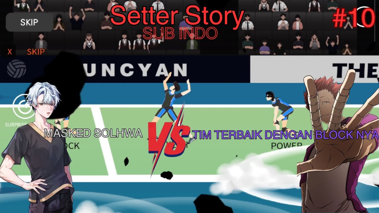 Solhwa VS Tim Terbaik Block!!! THE SPIKE SETTER STORY(SUB INDO)#10