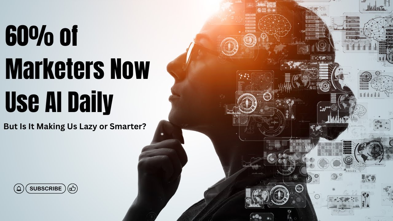 60% of Marketers Now Use AI Daily — But Is It Making Us Lazy or Smarter? 
