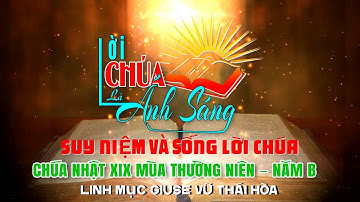 Chúa nhật XIX Thường Niên – Năm B – Lm. Giuse Vũ Thái Hòa