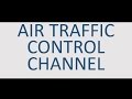 Air Traffic Control Channel