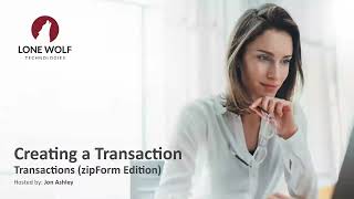 zipForm Webinar: Create a Transaction From Start to Finish