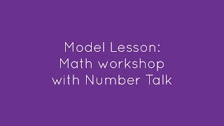 Model Lesson: Math Workshop with Number Talk