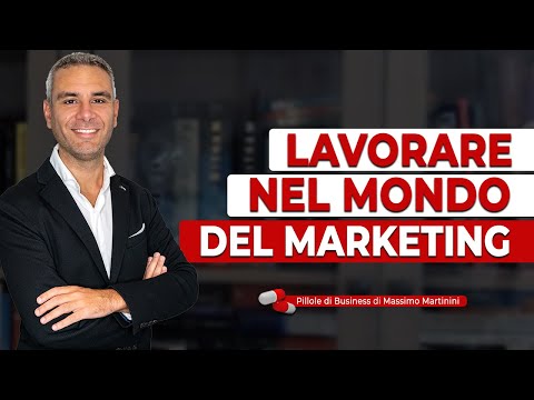 Lavorare nel mondo DEL MARKETING