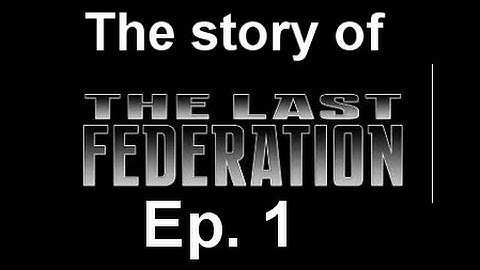 The Last Federation Let
