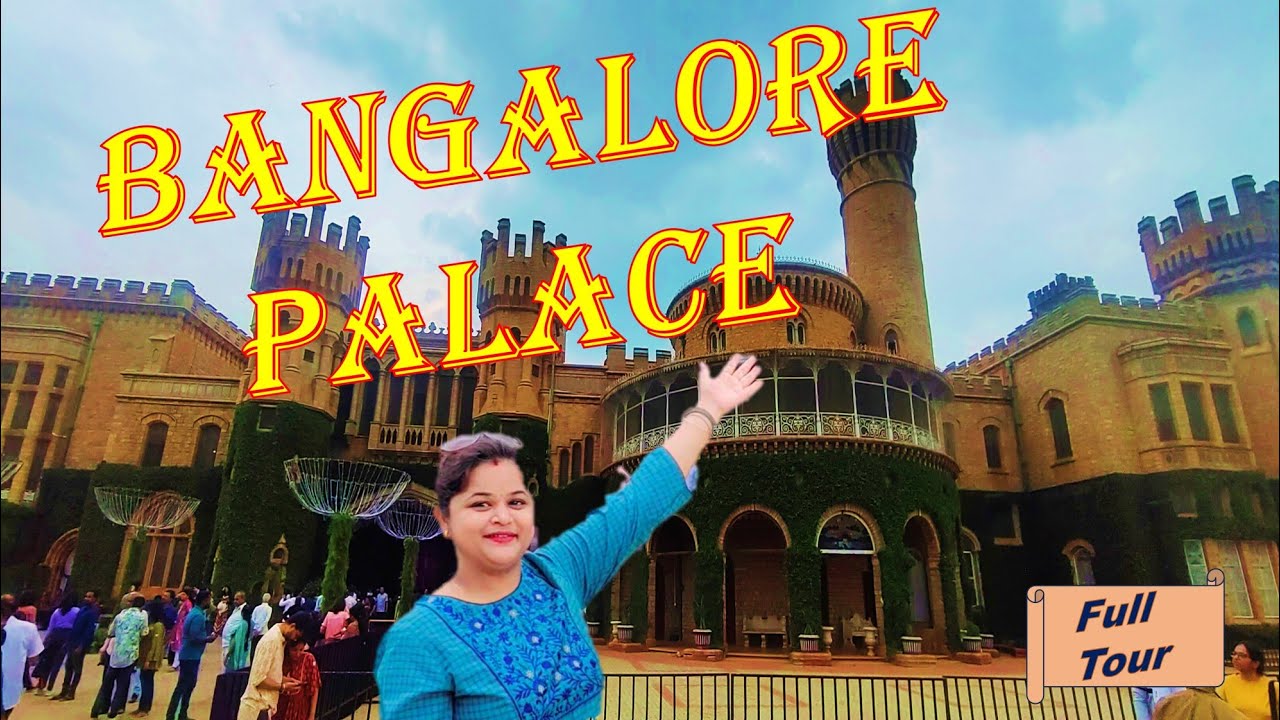 Bangalore Palace | Bangalore Palace Complete Tour | Tourist Place In Bangalore