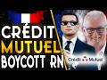 🇫🇷LE RN BOYCOTTÉ PAR LE CRÉDIT MUTUEL