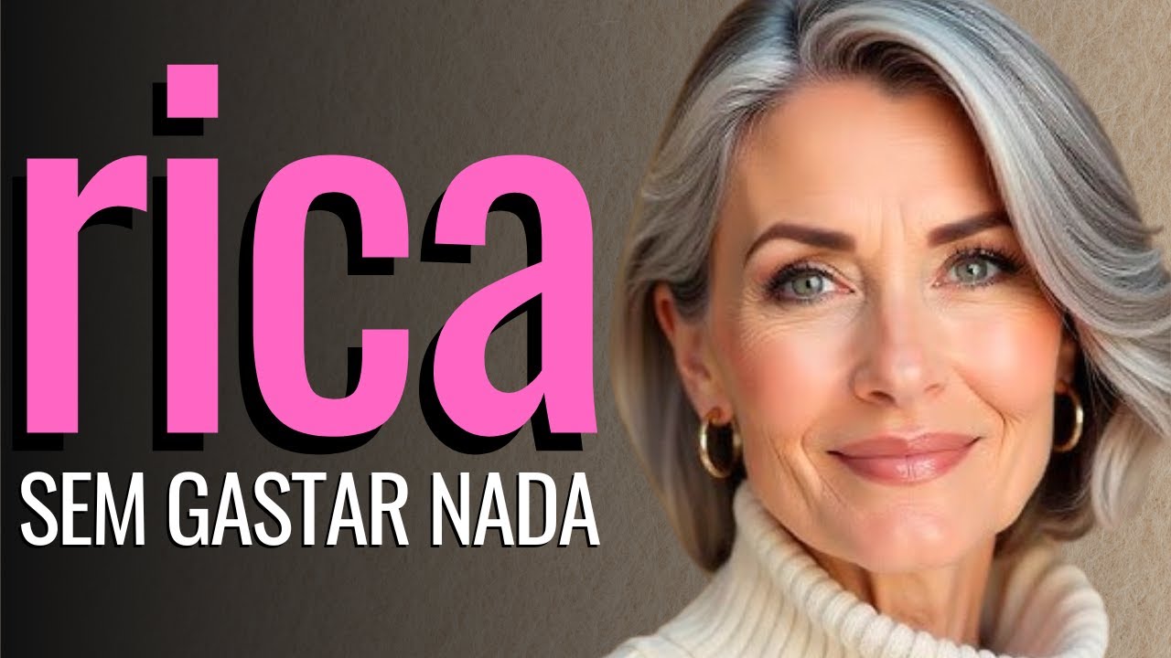 10 Hábitos Que Fazem MULHERES 50+ Parecerem Ricas Sem Gastar Nada - Elegância 50+