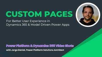 Custom Pages For Better User Experience In Dynamics 365 And Power Apps