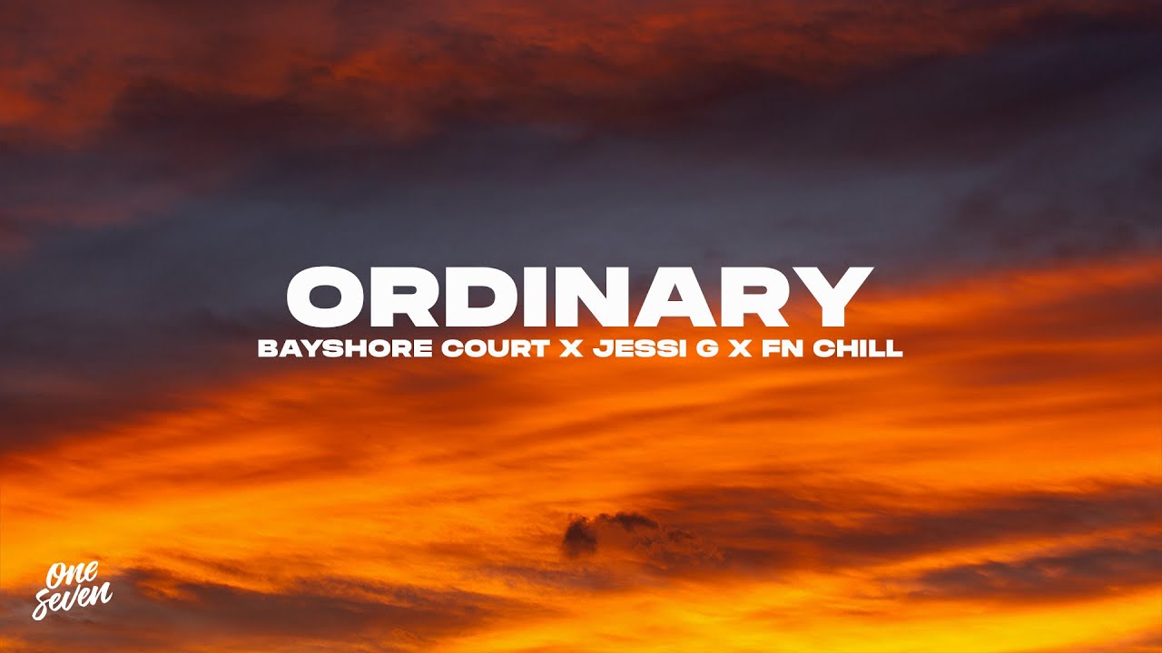 Watch Bayshore Court, Jessi G, FN Chill - Ordinary on YouTube Watch Bayshore Court, Jessi G, FN Chill - Ordinary on YouTube