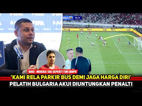 MENGAKU KEWALAHAN! Pelatih Bulgaria akui halalkan segala cara~Kevin Diks jadi sorotan tajam