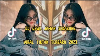 DJ CEWE JAMAN SEKARANG VIRAL TIKTOK TERBARU 2023