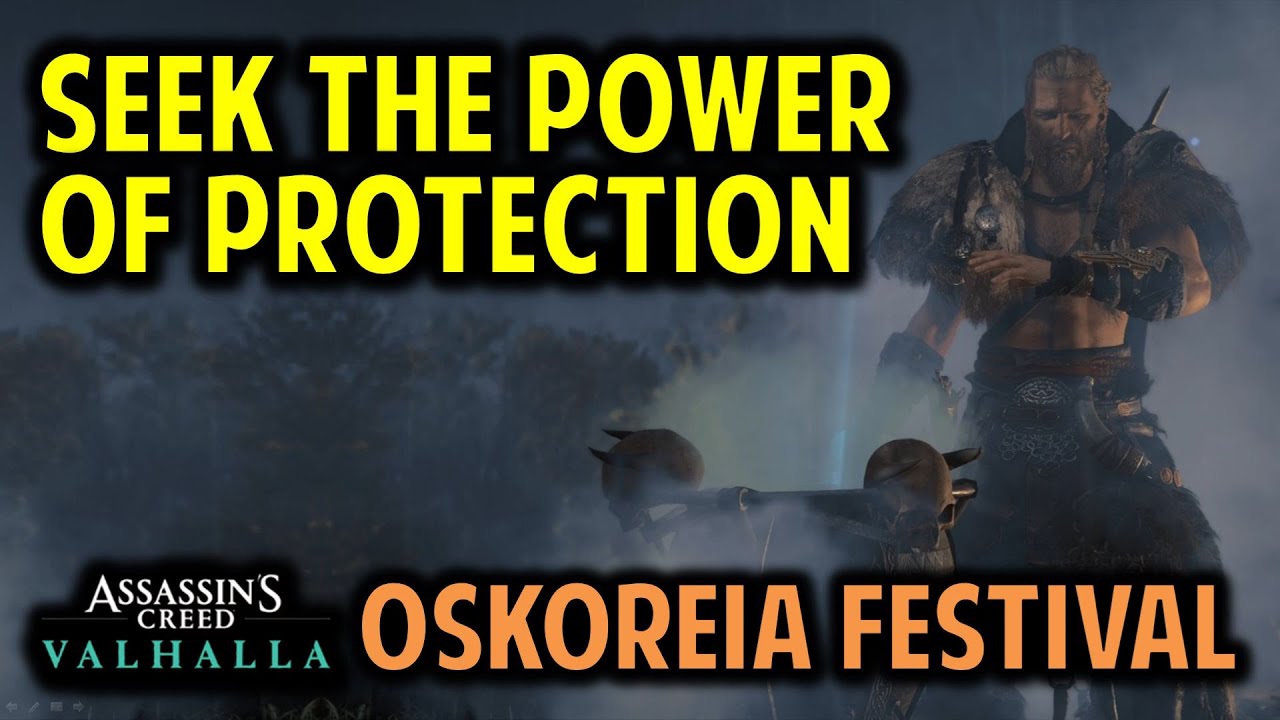 How to Seek the Power of Protection Homeward Oskoreia Festival AC