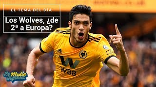 LOS WOLVES, ¿DE SEGUNDA A EUROPA?