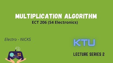 Multiplication Algorithm - ECT 206, S4 Electronics (KTU Lecture Series 2)