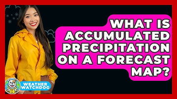 What Is Accumulated Precipitation On A Forecast Map? - Weather Watchdog