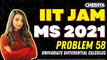 IIT JAM MS 2021 Problem 58 Solution | Univariate Differential Calculus | Cheenta