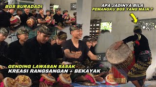 GENDING KEREASI LAWASAN SASAK RANGSANGAN + BELAYAK VERSI BAJANG GIRANG SURADADI