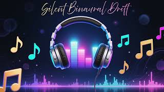 Silent Binaural Drift