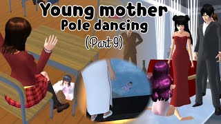 Young mother pole dancing (Part 9) | Sad Story | Sakura School Simulator