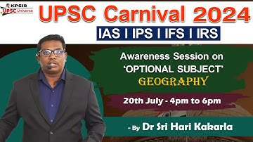 UPSC Carnival 2024 - Awareness Session on Geography By Dr Sri Hari Kakarla l UPSC Optional