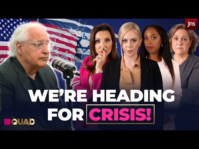 Amb. David Friedman:  “We Are Heading for Crisis Between Israel and the United States” | The Quad class=