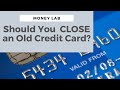 Why Closing a Credit Card Could HURT Your Credit Score