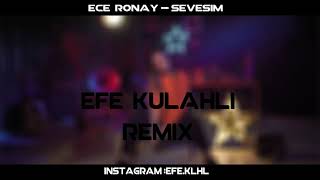 Ece Ronay - Sevesim (Efe Külahlı Remix) Resimi