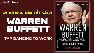 Phân Tích và Tóm Tắt Sách: Warren Buffett-Nhà Đầu Tư Vĩ Đại Nhất Thế Giới Dưới Góc Nhìn Truyền Thông