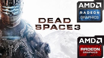 Dead Space 3 (AMD A6, Radeon R4 Graphics) Low End PC (512MB)