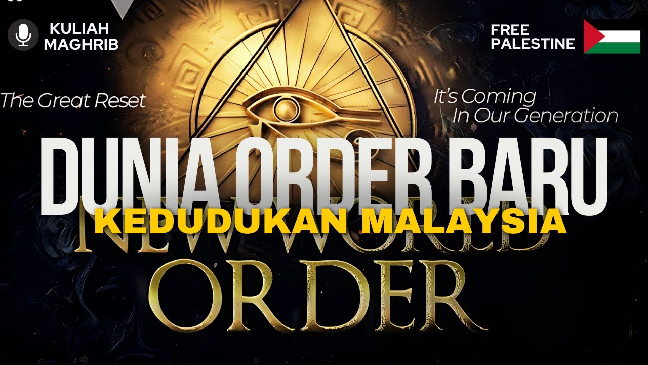 DUNIA ORDER BARU Kedudukan Malaysia - USTAZ DR MOHD ROSDI ISMAIL