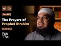 Ep 260 - The Prayers of Prophet Ibrāhīm | Shaykh Dr. Ahsan Hanif | Qur'an Tafseer Series