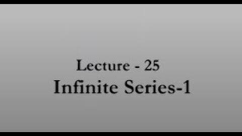 Infinite Series - 1 #swayamprabha #CH38SP