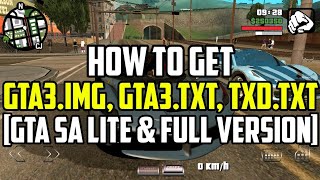 How To Get gta3.img, gta3.txt, txd.txt ,Etc | GTA SA LITE AND FULL VERSION