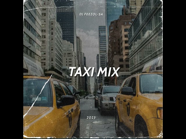 DJ FeezoL Taxi Mix 2023 (Local Beats) class=