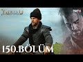 Diriliş Ertuğrul 150. Bölüm (Sezon Finali)