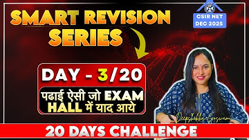 🔥CSIR NET Dec 2025 🚀 SMART REVISION DAY-3/20 | Most Important & Repeated Topics | Deepshikha Goswami