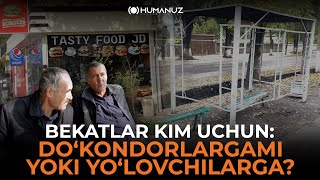 Bekatlar kim uchun? Odamlar uchunmi yoki tadbirkorlar?!