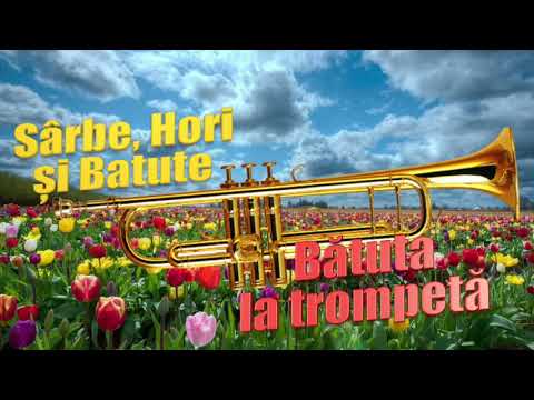 Trompeta-i Fermecata, Sarbe, Hori si Batute, Colaj 2017