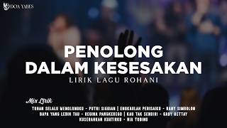 Penolong Dalam Kesesakan  Melitha Sidabutar lirik Lagu Rohani mix