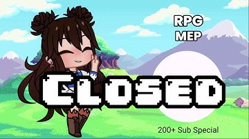 RPG Gacha MEP | Closed (40/40) | 200+ Sub Special | READ DESCRIPTION CAREFULLY (Strict)